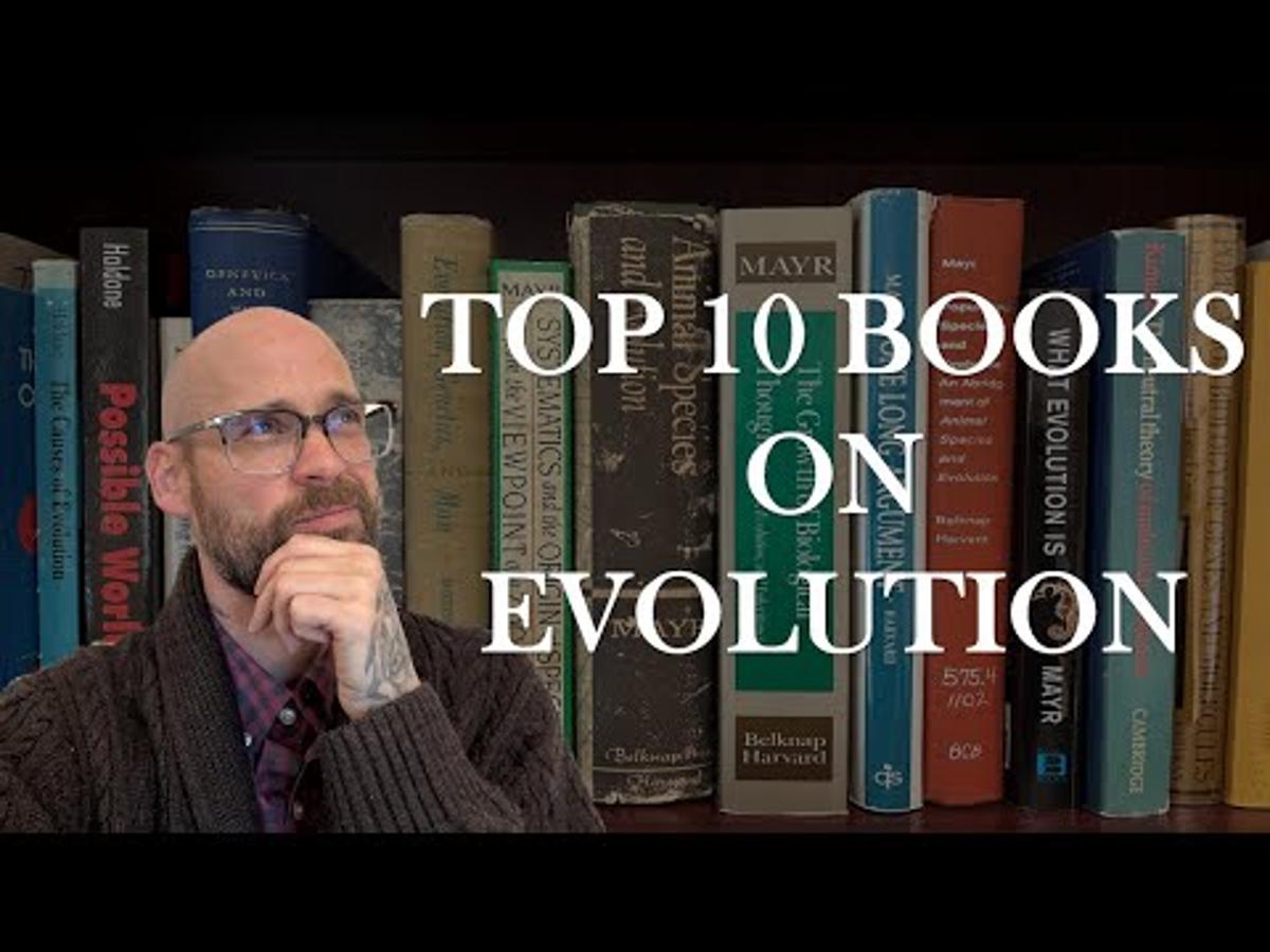 An Evolutionary Biologist Lists and Discusses the Ten Most Influential Books in the Field