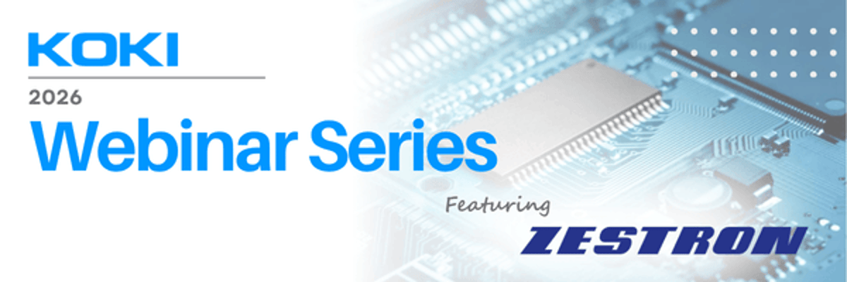 When Cleaning Gets Hard, Collaboration Gets to Work: KOKI and ZESTRON to Host Technical Webinar on Solving Low-Standoff Challenges