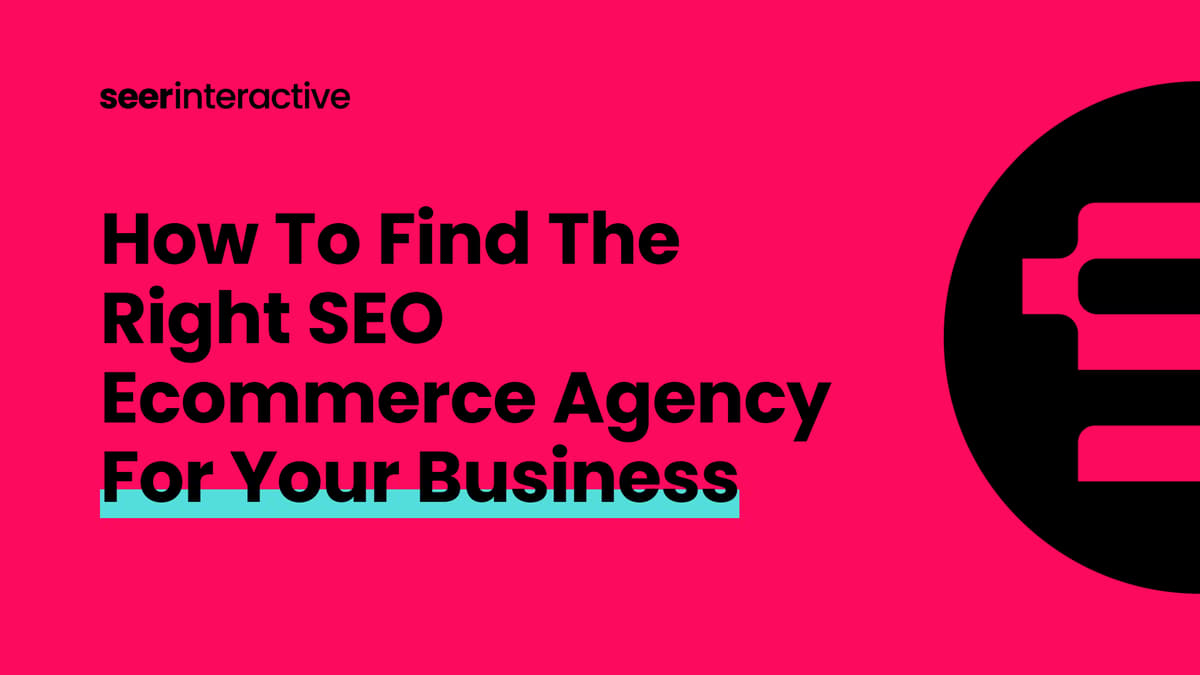 How To Find the Right SEO Ecommerce Agency for Your Business