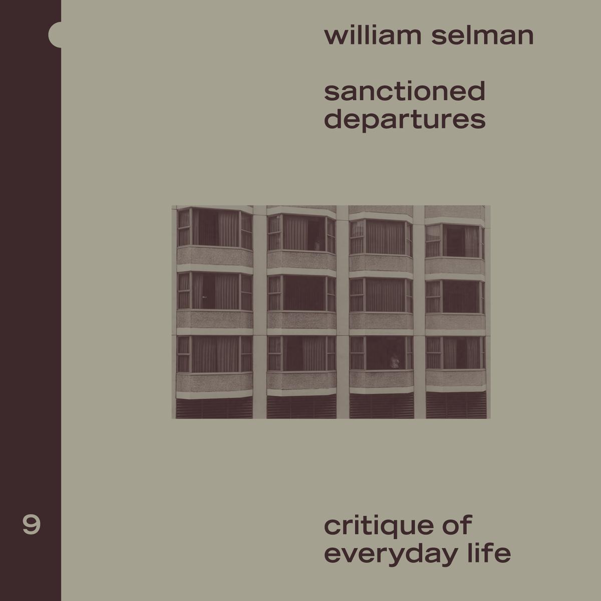 William Selman ~ Sanctioned Departures