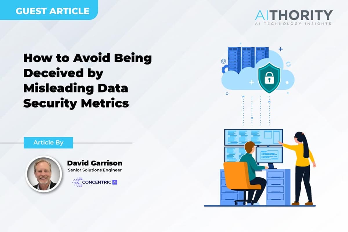 How to Avoid Being Deceived by Misleading Data Security Metrics