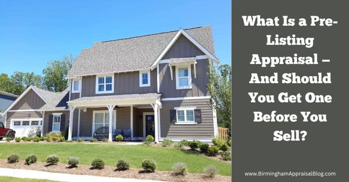 What Is a Pre-Listing Appraisal — And Should You Get One Before You Sell?