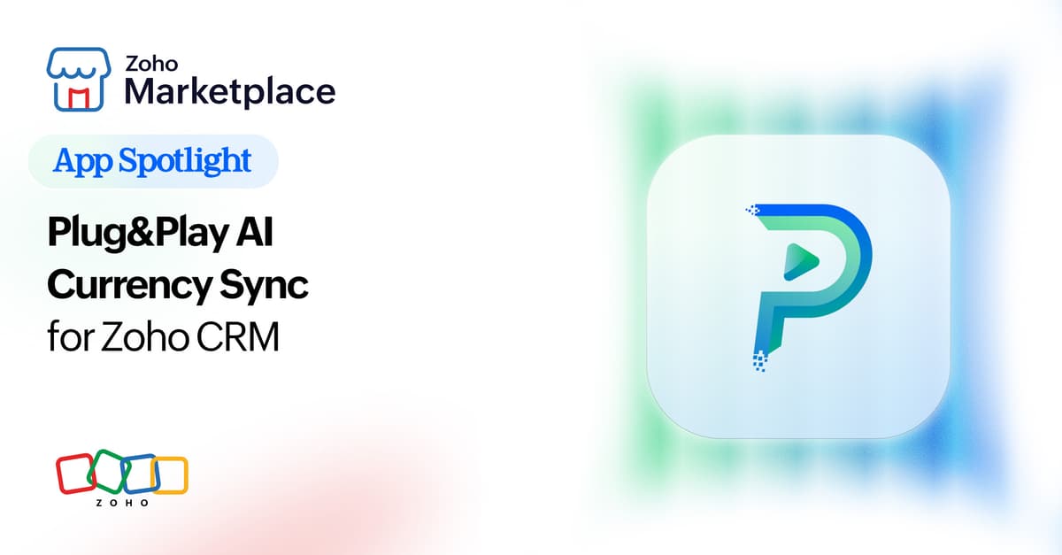 App Spotlight: Plug&Play Currency Sync for Zoho CRM