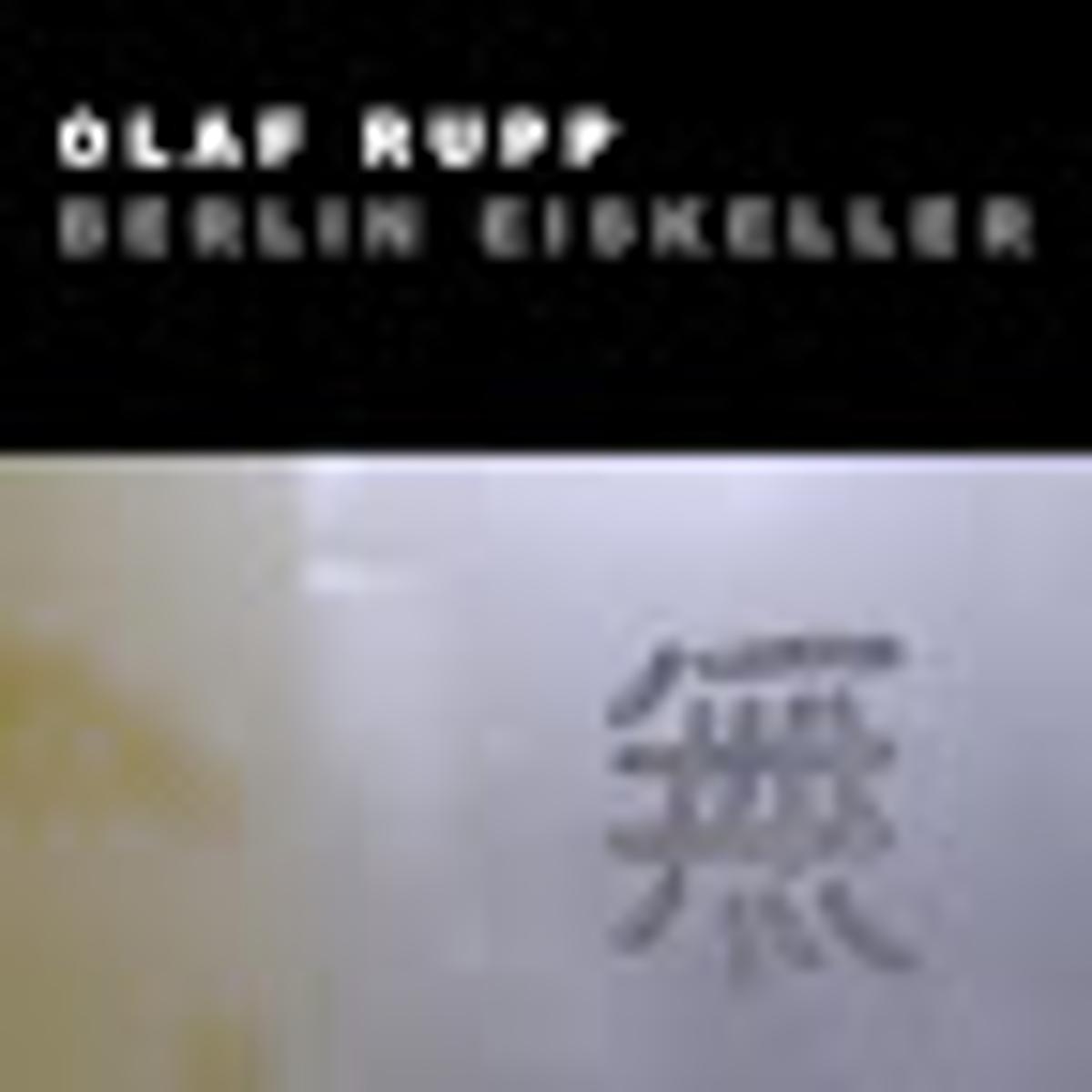 Olaf Rupp - Berlin Eiskeller (scatterArchive, 2026)