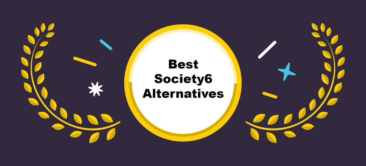 Best Society6 Alternatives in 2026: 9 Platforms for Artists and Designers
