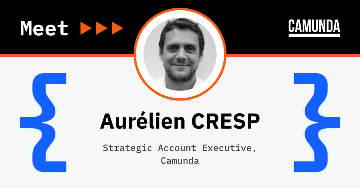 Inside Go-To-Market at Camunda: Meet Aurélien CRESP, Strategic Account Executive