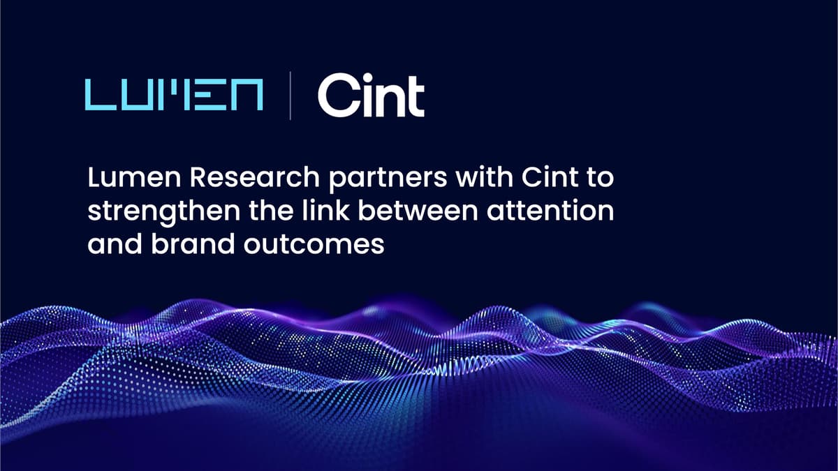 Lumen Research Partners with Cint to Strengthen the Link Between Attention & Brand Outcomes