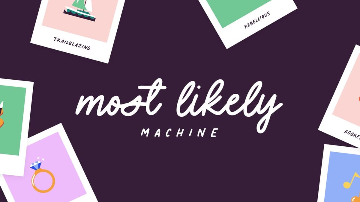 What Is Most Likely Machine and How Can I Use It To Teach?