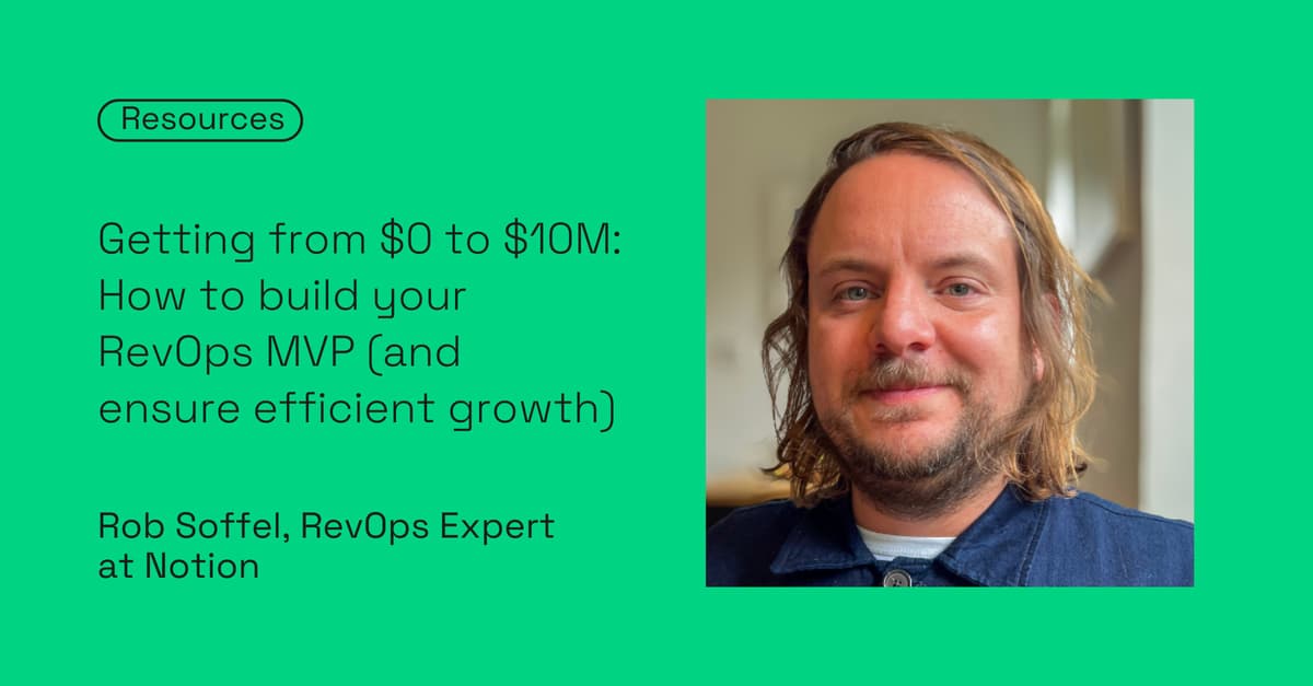 Getting From $0 to $10M: How to Build Your RevOps MVP (and  Ensure Efficient Growth)