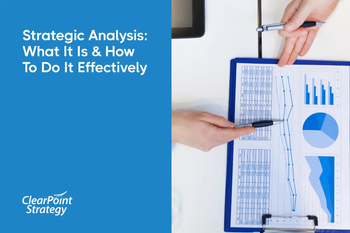 Strategic Analysis: Methods & Key Steps | ClearPoint | ClearPoint Strategy Blog