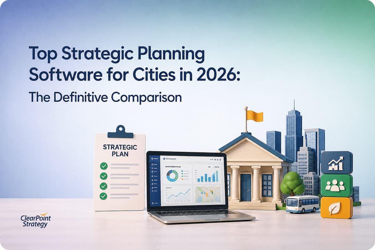 Top Strategic Planning Software for Cities (2026) | ClearPoint Strategy Blog