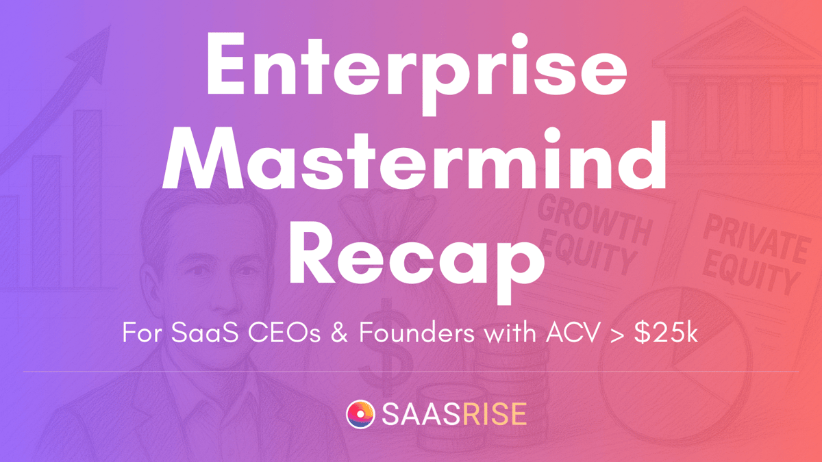 SaasRise Enterprise Mastermind Call Recap Oct 7, 2025