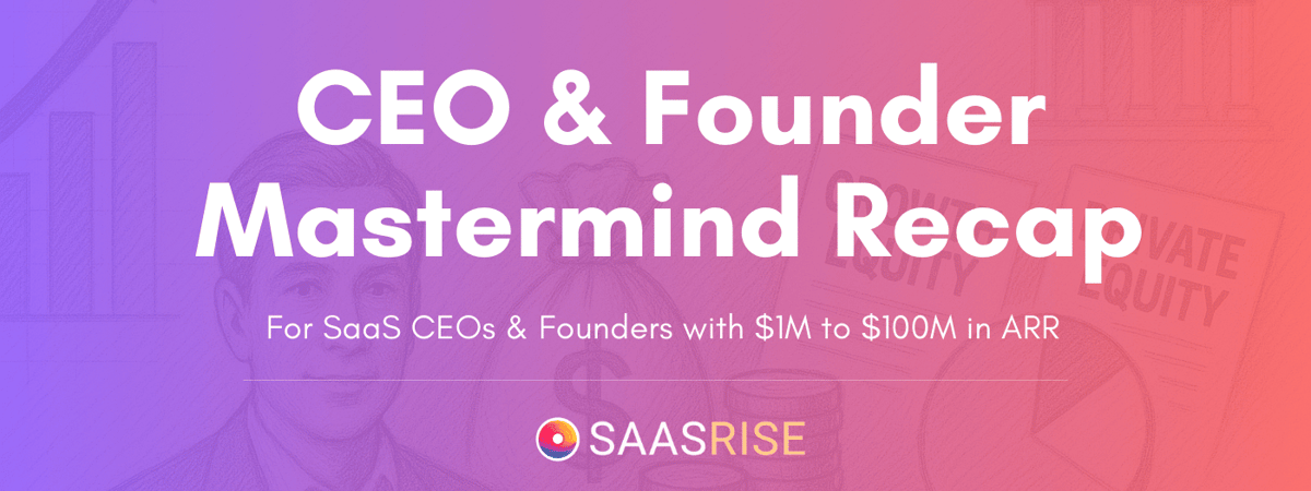 SaasRise Mastermind Recap - Nov 19, 2025