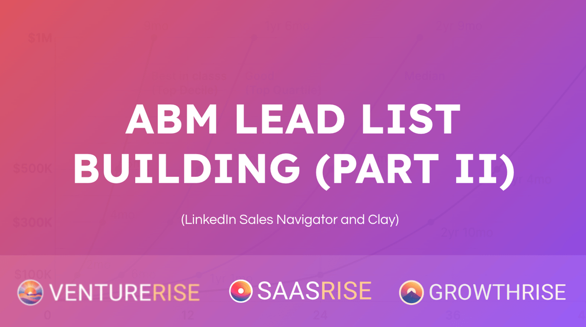 How to Use LinkedIn Sales Navigator and Clay to Build a Winning ABM Lead List