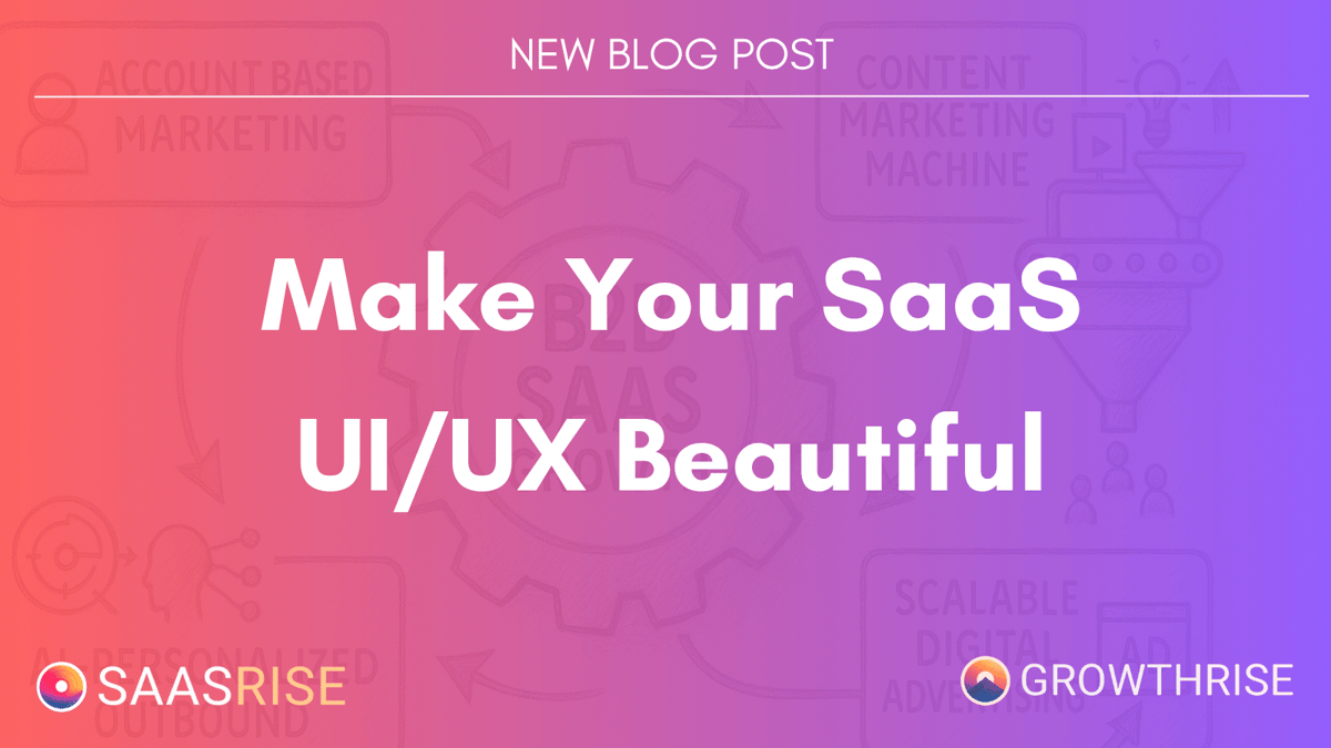 Make Your SaaS UI/UX Beautiful
