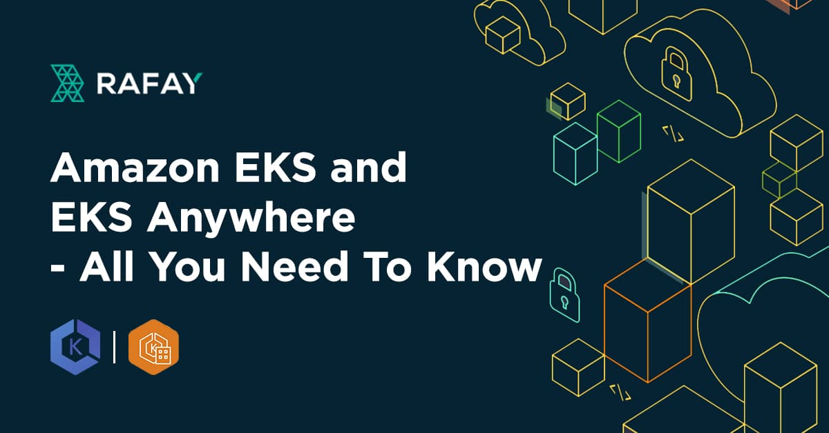 What Is Amazon EKS? EKS & EKS Anywhere Explained | Rafay