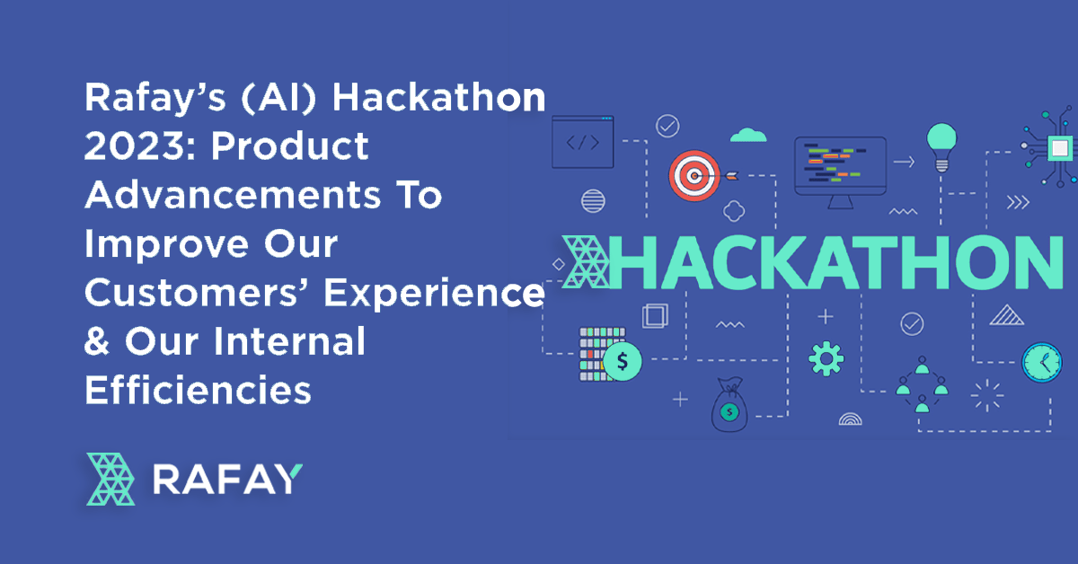 Rafays AI Hackathon 2023 Summary | Rafay