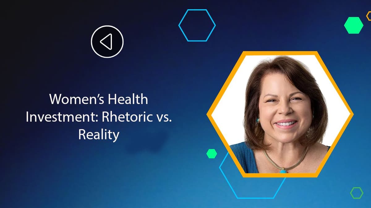 Women’s Health Investment: Rhetoric Vs. Reality