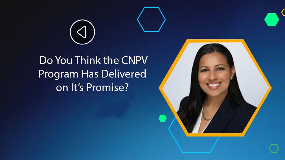 Do You Think the CNPV Program Has Delivered on It's Promises?