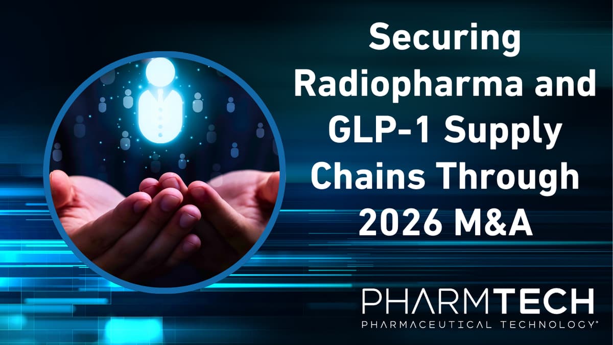 Securing Radiopharma and GLP-1 Supply Chains Through 2026 M&A