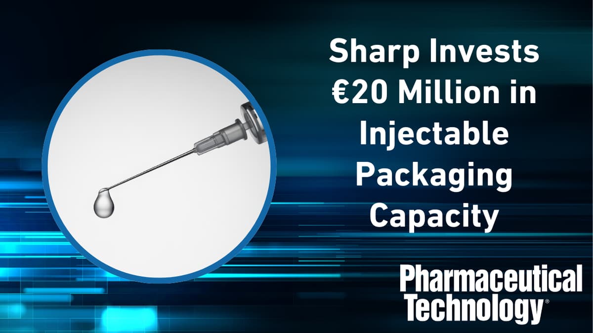 Sharp Expands European Injectable Packaging Capacity With €20 Million Investment