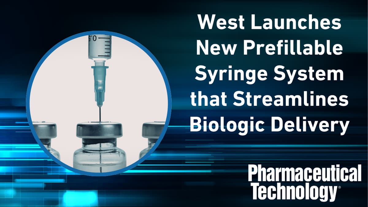 West Launches New Prefillable Syringe System that Streamlines Biologic Delivery