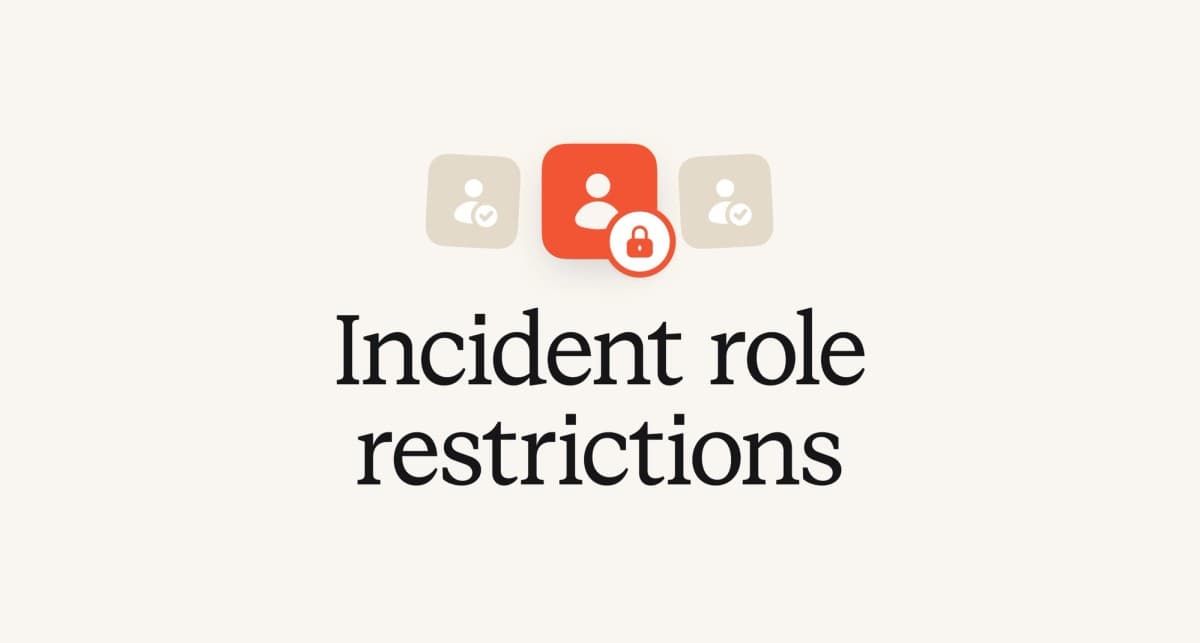 Incident Role Restrictions