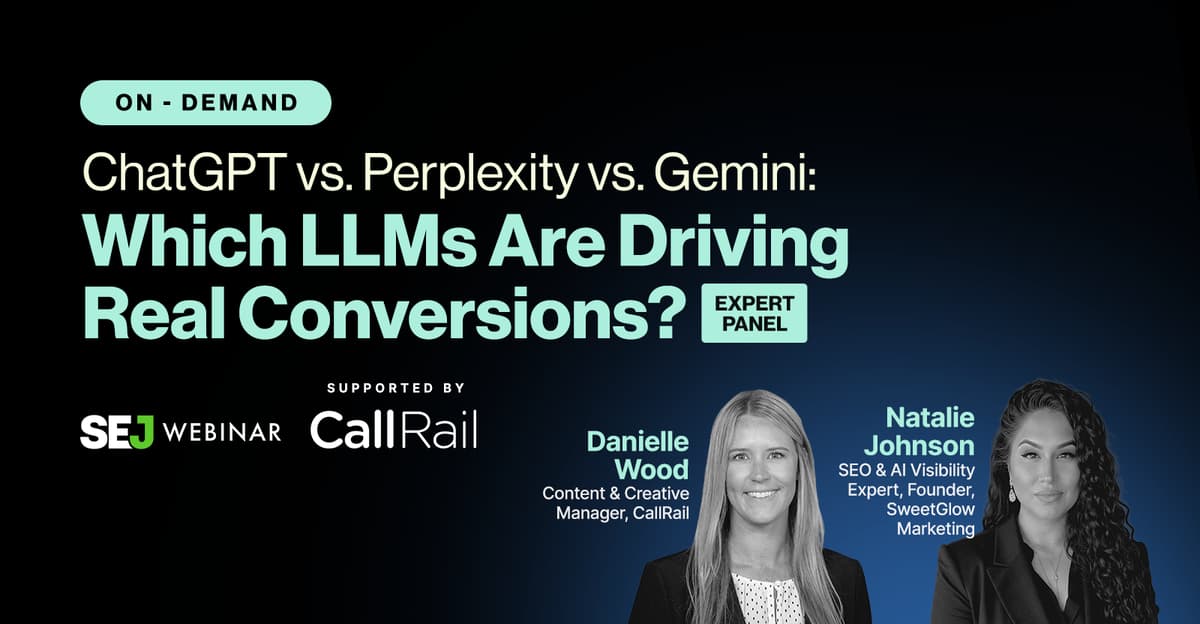 ChatGPT Vs. Perplexity Vs. Gemini: Which LLMs Are Driving Real Conversions? [Expert Panel] via @Sejournal, @Hethr_campbell