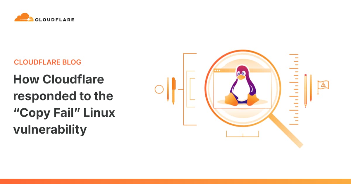 How Cloudflare Responded to the “Copy Fail” Linux Vulnerability