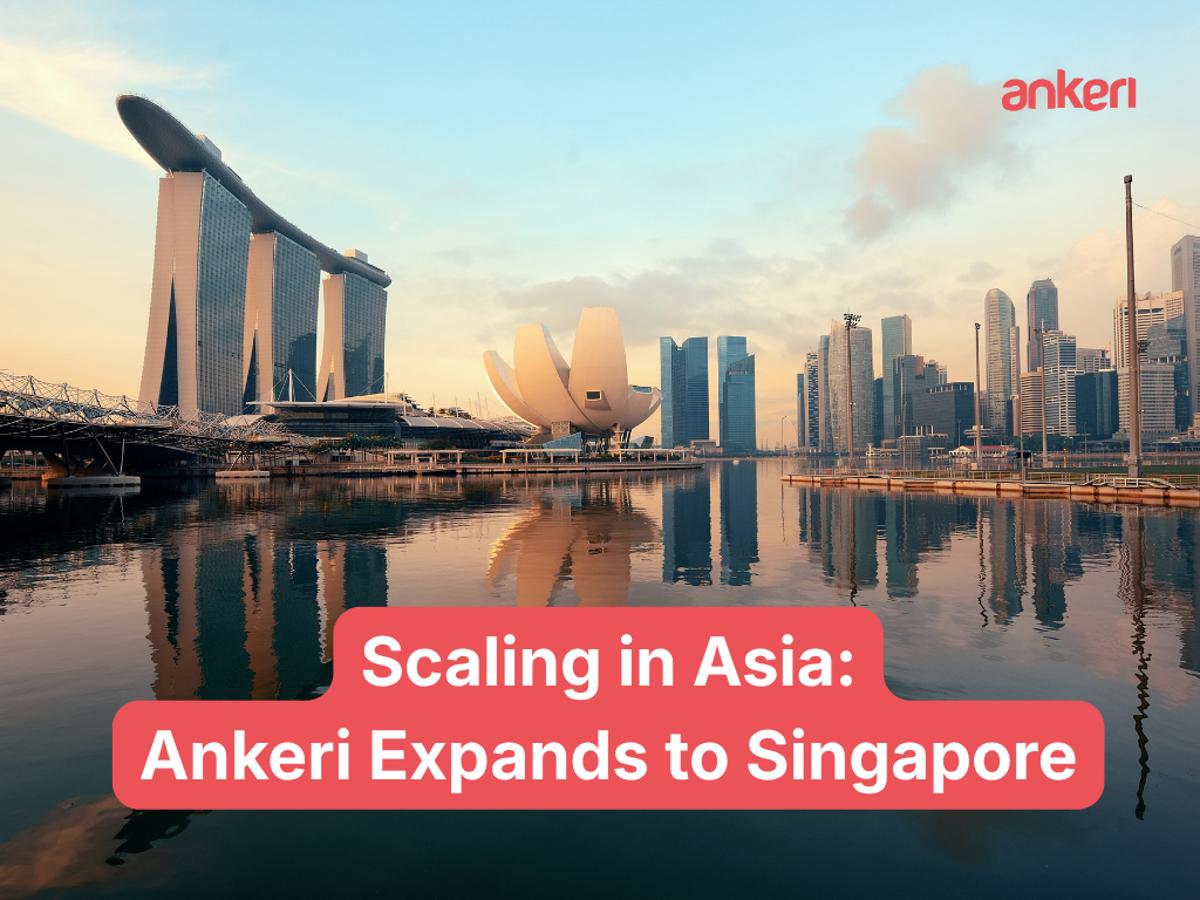 Ankeri Expands to Singapore