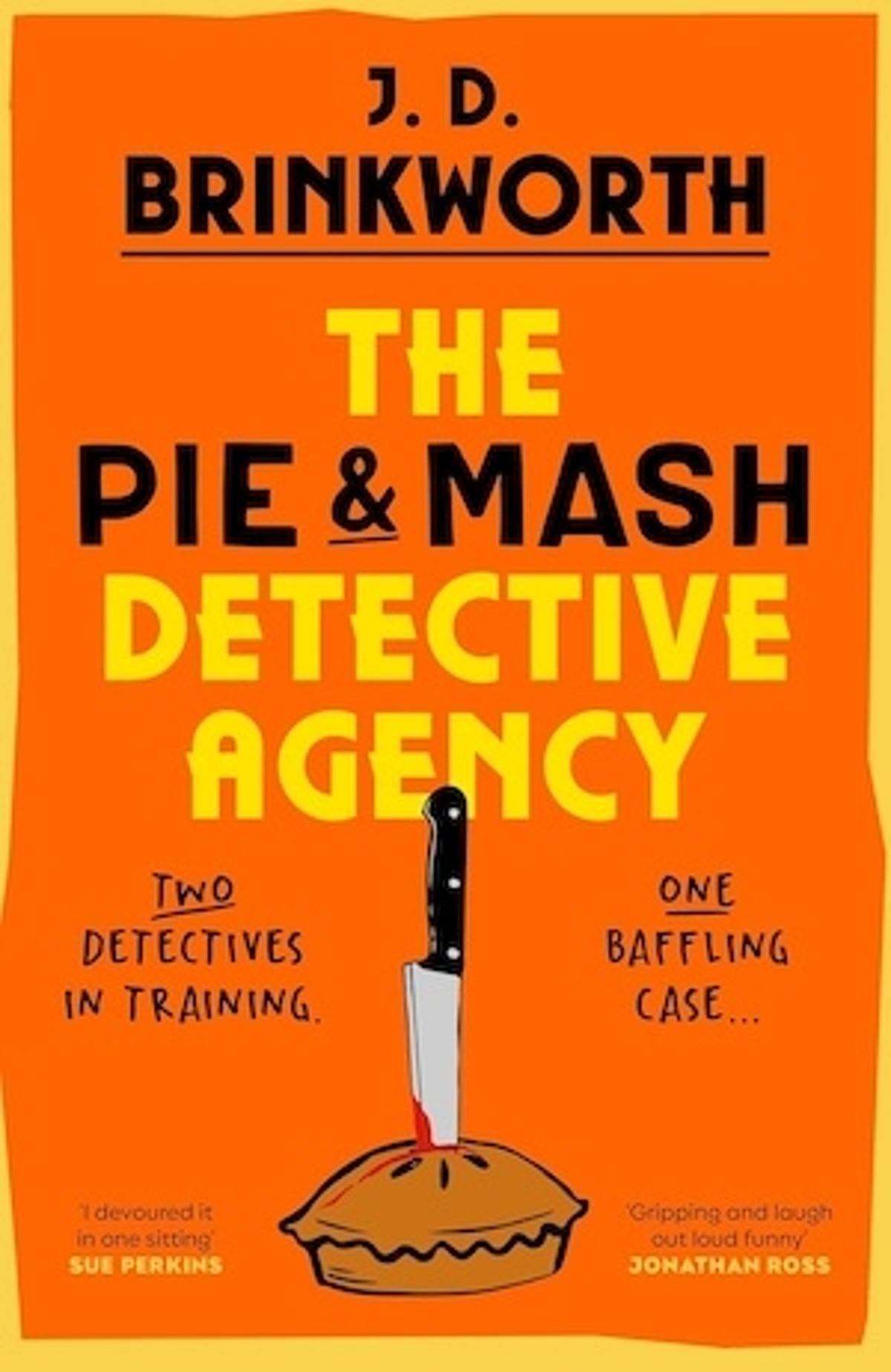 The Pie & Mash Detective Agency by JD Brinkworth