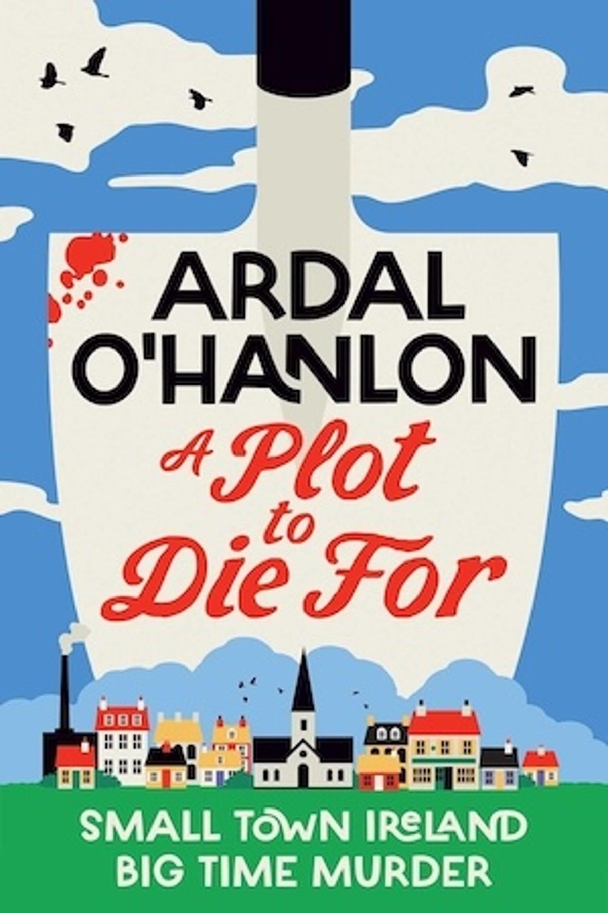A Plot to Die For by Ardal O’Hanlon