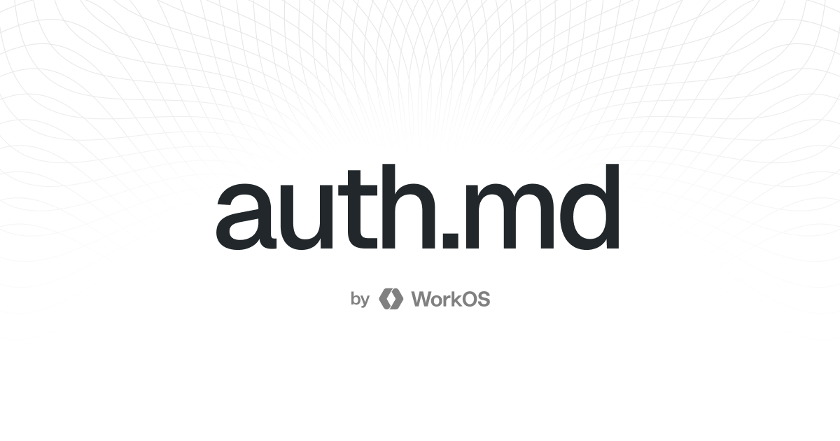 WorkOS Launches Auth.md — an Open Protocol for Agent Registration