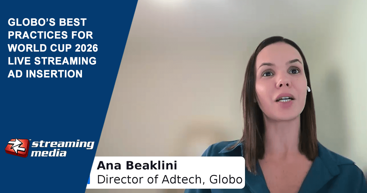 Globo?s Best Practices for World Cup 2026 Live Streaming Ad Insertion