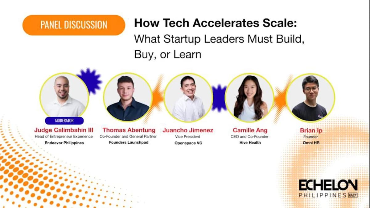 Echelon Philippines 2025 – How Tech Accelerates Scale: What Startup Leaders Must Build, Buy, or Learn