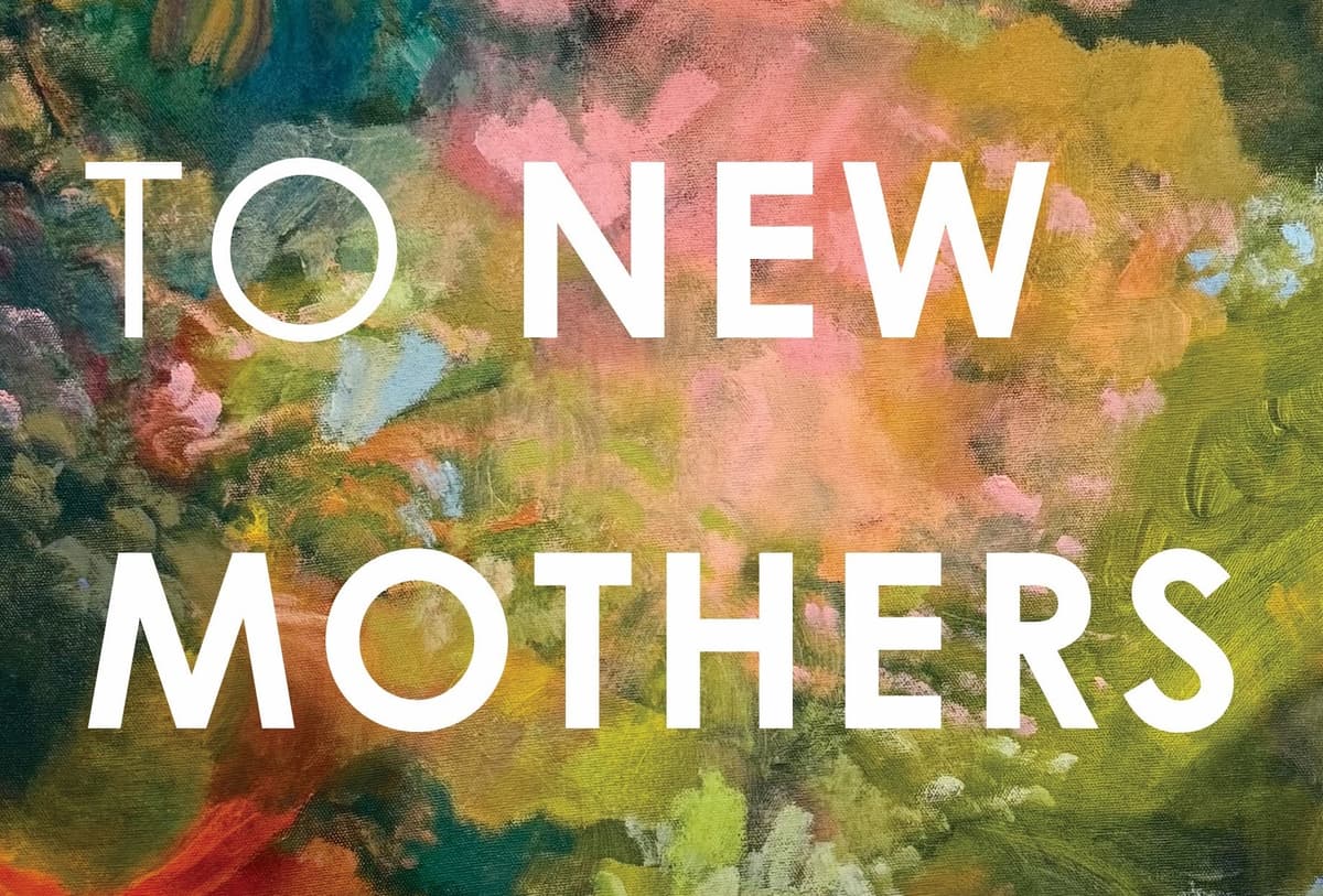 Exclusive Cover Reveal of “Notes to New Mothers” Edited by Rebecca Knight and Julie Buntin