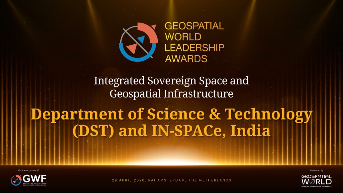 India’s DST & IN-SPACe Win Integrated Sovereign Space & Geospatial Infrastructure Award | GWF 2026