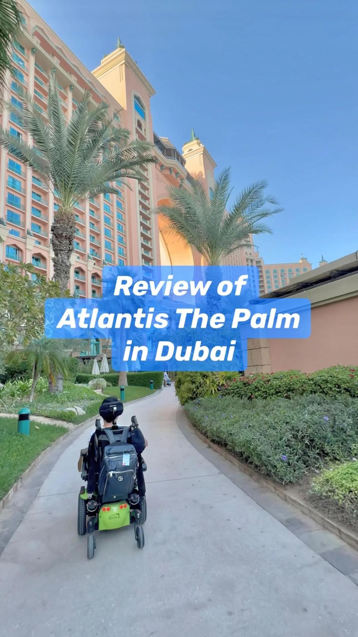Accessible Luxury: My Positive Dubai Stay at Atlantis