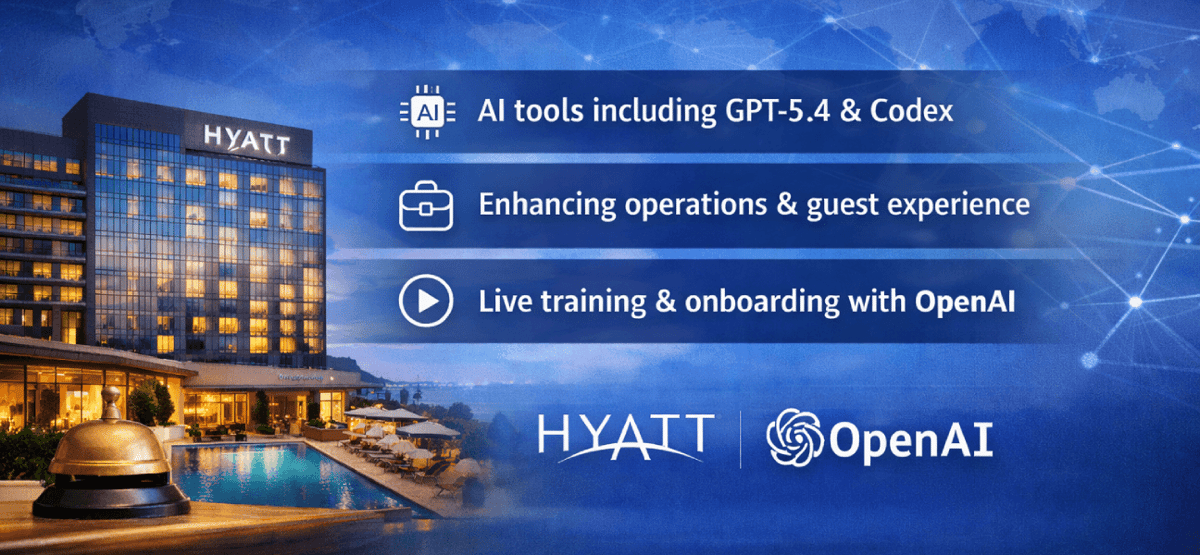 Hyatt Deploys ChatGPT Enterprise Across Global Workforce