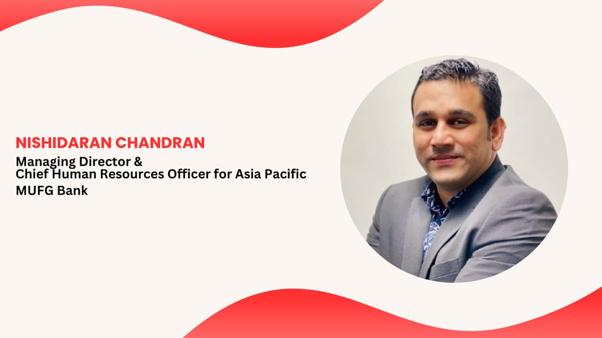 Up the Ranks: Nishidaran Chandran Takes on Wider HR Mandate at MUFG as MD & CHRO-APAC