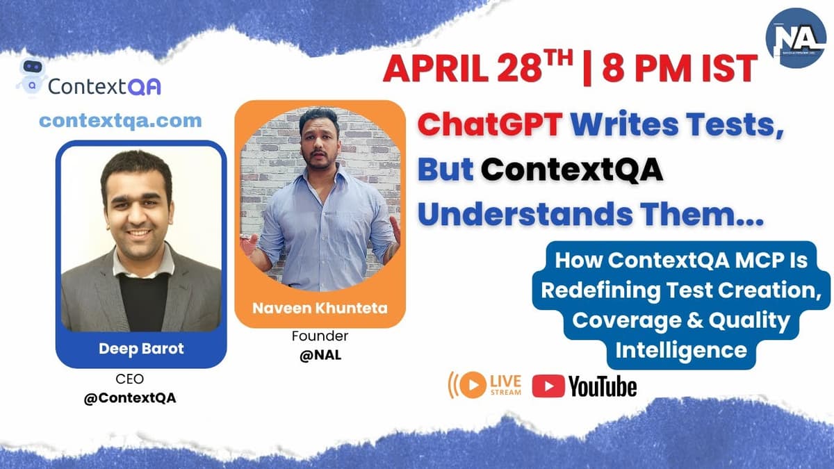 Live Webinar: ChatGPT Writes Tests, But ContextQA Understands Them...