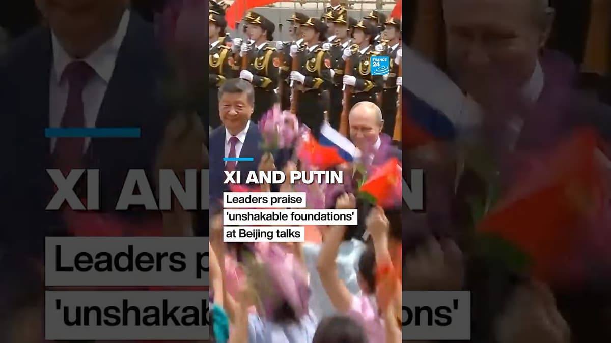 Xi and Putin - Leaders Praise 'Unshakable Foundations' At Beijing Talks • FRANCE 24 English