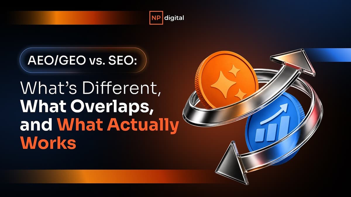 AEO/GEO Vs. SEO: What’s Different, What Overlaps, and What Actually Works