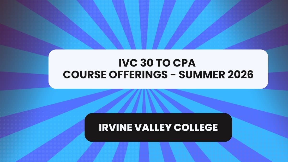 Irvine Valley College - Summer 2026 - Preview of Accounting Classes