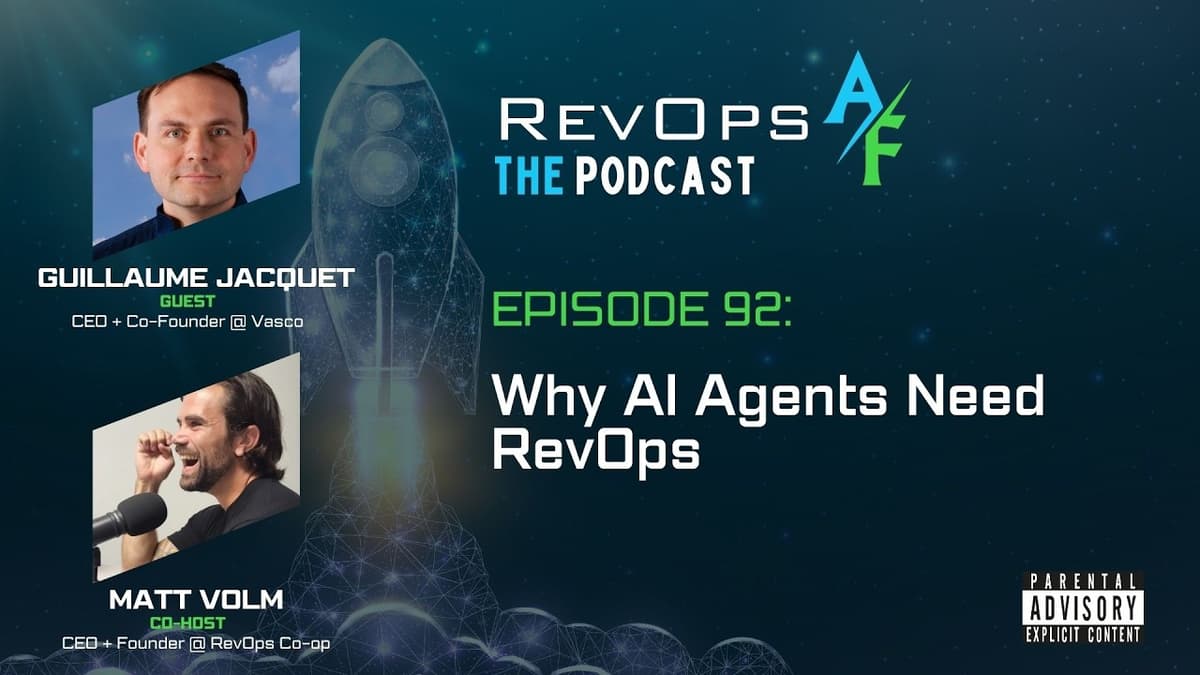 RevOpsAF Podcast Episode 92: Why AI Agents Need RevOps
