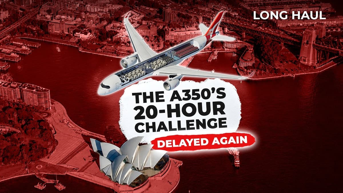 Qantas Analysis: Why Only the A350 Can Fly the Delayed Sydney–London Route
