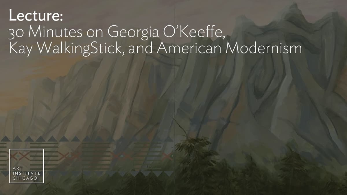 30 Minutes on Georgia O’Keeffe, Kay WalkingStick, and American Modernism