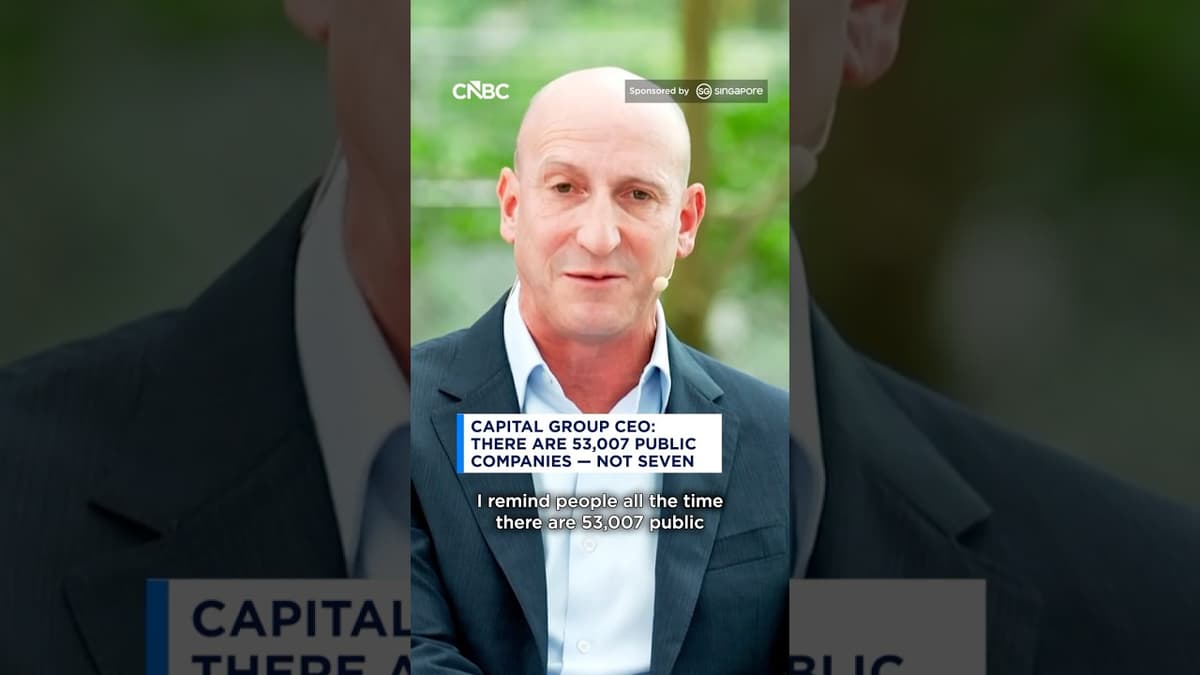 Capital Group CEO: There Are 53,007 Public Companies - Not Seven