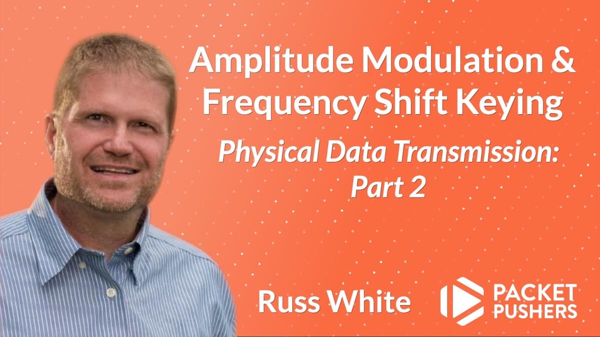 Physical Data Transmission - Part 2: Amplitude Modulation & Frequency Shift Keying