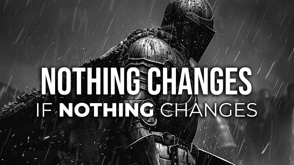 Nothing Changes If Nothing Changes: The Anthem For Mental Strength